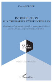E-book, Introduction aux thérapies existentielles : présentation d'une nouvelle approche et propositions d'alliance avec les thérapies comportementales et cognitives, Editions L'Harmattan