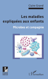 E-book, Les maladies expliquées aux enfants : microbes et compagnie, Editions L'Harmattan