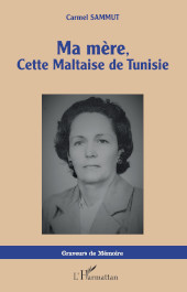 eBook, Ma mère, cette Maltaise de Tunisie, Editions L'Harmattan