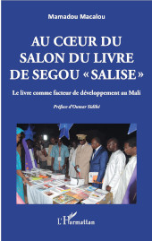 E-book, Au coeur du Salon du livre de Ségou "SALISE" : le livre comme facteur de développement au Mali, Editions L'Harmattan