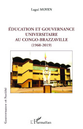 E-book, Éducation et gouvernance universitaire au Congo-Brazzaville : 1960-2019, L'Harmattan