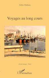 E-book, Voyages au long cours, Mathieu, Gilles, Editions L'Harmattan