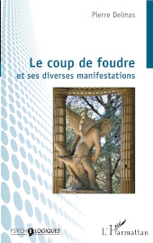 E-book, Le coup de foudre et ses diverses manifestations, Delmas, Pierre, Editions L'Harmattan