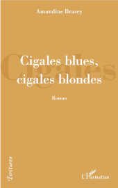 E-book, Cigales blues, cigales blondes, Editions L'Harmattan