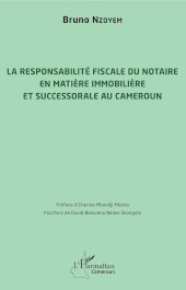 E-book, La responsabilité fiscale du notaire en matière immobilière et successorale au Cameroun, Nzoyem, Bruno, L'Harmattan