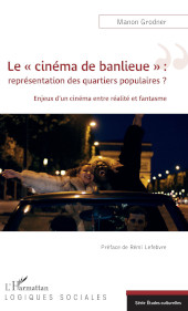 E-book, Le «cinéma de banlieue» : représentation des quartiers populaires?, Editions L'Harmattan