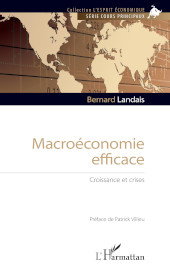 E-book, Macroéconomie efficace : croissance et crises, Landais, Bernard, L'Harmattan