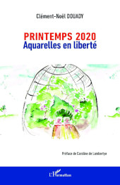 E-book, Printemps 2020 : aquarelles en liberté, Douady, Clément-Noël, L'Harmattan
