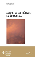 eBook, Autour de l'esthétique expérimentale, Pelé, Gérard, author, L'Harmattan