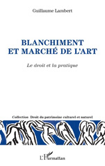 E-book, Blanchiment et marché de l'art : le droit et la pratique, Lambert, Guillaume, L'Harmattan