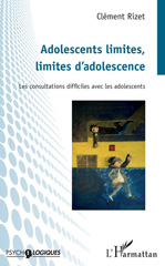 E-book, Adolescents limites, limites d'adolescence : les consultations difficiles avec les adolescents, L'Harmattan