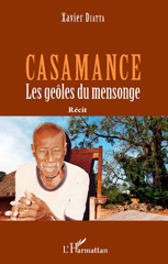 eBook, Casamance : les geôles du mensonge : récit, L'Harmattan