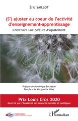 E-book, (S')ajuster au coeur de l'activité d'enseignement-apprentissage : construire une posture d'ajustement, Saillot, Eric, L'Harmattan