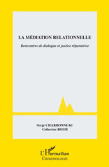E-book, La médiation relationnelle : rencontres de dialogue et justice réparatrice, Charbonneau, Serge, L'Harmattan