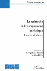 E-book, La recherche et l'enseignement en éthique : un état des lieux : actes du 2e colloque Etat des lieux de la recherche et de l'enseignement en éthique organisé par la Fondation Ostad Elahi-Ethique et solidarité humaine au CNAM, le 10 novembre 2017, L'Harmattan