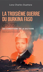 eBook, La troisième guerre du Burkina Faso : 2015-2020 : les conditions de la victoire, L'Harmattan