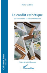 E-book, Le conflit esthétique : du vandalisme à l'art contemporain, Godefroy, Michel, L'Harmattan