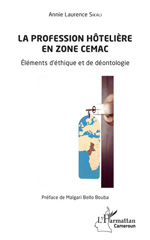 E-book, La profession hôtelière en zone Cemac : éléments d'éthique et de déontologie, L'Harmattan Cameroun