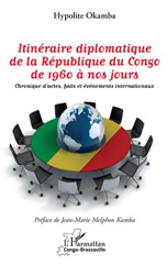 eBook, Itinéraire diplomatique de la République du Congo de 1960 à nos jours : chronique d'actes, faits et événements internationaux, L'Harmattan Congo