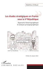 E-book, Les études stratégiques en France sous la Ve République : approche historiographique et analyse prosopographique, L'Harmattan