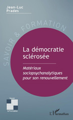 E-book, La démocratie sclérosée : matériaux sociopsychanalytiques pour son renouvellement, L'Harmattan