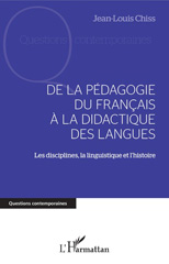 E-book, De la pédagogie du français à la didactique des langues : les disciplines, la linguistique et l'histoire, Chiss, Jean-Louis, L'Harmattan