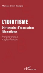 E-book, L'idiotisme : dictionnaire d'expressions idiomatiques : français-anglais, anglais-français, L'Harmattan