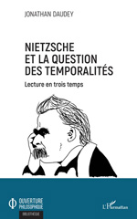 E-book, Nietzsche et la question des temporalités : lecture en trois temps, Daudey, Jonathan, L'Harmattan