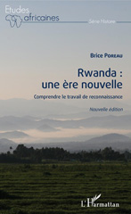 E-book, Rwanda : une ère nouvelle : comprendre le travail de reconnaissance, L'Harmattan