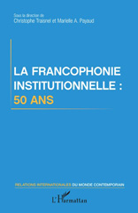 E-book, La francophonie institutionnelle : 50 ans, L'Harmattan