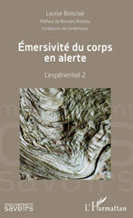 eBook, L'expérientiel, vol. 2 : Émersivité du corps en alerte, Boisclair, Louise, L'Harmattan