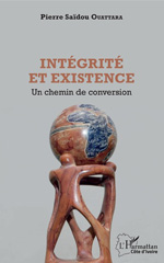 E-book, Intégrité et existence, un chemin de conversion, L'Harmattan Côte d'Ivoire