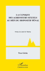 eBook, La clinique des agresseurs sexuels au défi du dispositif pénal, Gerin, Yves, L'Harmattan