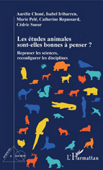 E-book, Les études animales sont-elles bonnes à penser ? : repenser les sciences, reconfigurer les disciplines, L'Harmattan