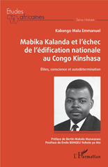 E-book, Mabika Kalanda et l'échec de l'édification nationale au Congo Kinshasa : élite, conscience et autodétermination, L'Harmattan