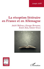E-book, La réception littéraire en France et en Allemagne : André Malraux, Georges Bernanos, Emile Zola, Günter Grass, L'Harmattan