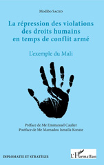 E-book, La répression des violations des droits humains en temps de conflit armé : l'exemple du Mali, Sacko, Modibo, L'Harmattan