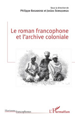 E-book, Le roman francophone et l'archive coloniale, L'Harmattan