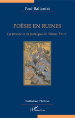 E-book, Poésie en ruines : la pensée et la poétique de Yûnus Emre, L'Harmattan