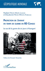 eBook, Protection de l'enfant en temps de guerre en RD Congo : le cas de la guerre de six jours à Kisangani, Ngoyi Muepu Lumami, Norbert, L'Harmattan