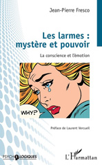 eBook, Les larmes : mystère et pouvoir : la conscience et l'émotion, L'Harmattan