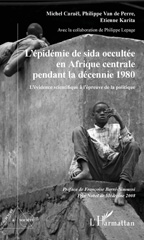 E-book, L'épidémie de sida occultée en Afrique centrale pendant la décennie 1980 : l'évidence scientifique à l'épreuve de la politique, L'Harmattan