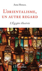 E-book, L'orientalisme, un autre regard : l'Égypte illustrée, L'Harmattan