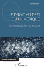 eBook, Le droit au défi du numérique : libertés et propriété à l'ère d'Internet, Forest, David, L'Harmattan