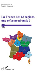 eBook, La France des 13 régions, une réforme aboutie ?, L'Harmattan