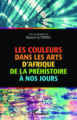 eBook, Les couleurs dans les arts d'Afrique de la préhistoire à nos jours, L'Harmattan