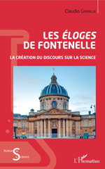 E-book, Les Éloges de Fontenelle : la création du discours sur la science, Grimaldi, Claudio, L'Harmattan