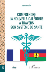 eBook, Comprendre la Nouvelle-Calédonie à travers son système de santé, Saïdi, Abdelkader, L'Harmattan