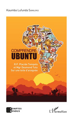 E-book, Comprendre ubuntu : R.P. Placide Tempels et Mgr Desmond Tutu : sur une toile d'araignée, L'Harmattan
