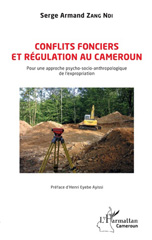 eBook, Conflits fonciers et régulation au Cameroun : pour une approche psycho-socio-anthropologique de l'expropriation, L'Harmattan Cameroun